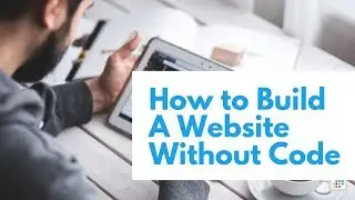 How to Build a Website Without Code