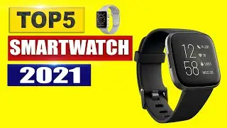 best 5 smart watch 2021