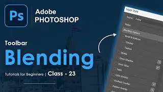 Blending Options in Photoshop | Photoshop Tutorials in Hindi | Class - 23