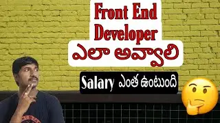 Front End Developer RoadMap | UI Developer | what is salary for front end Developer