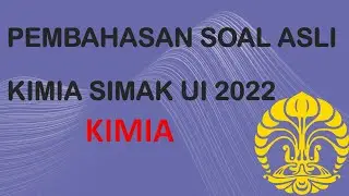 Pembahasan Soal Asli KIMIA SIMAK UI 2022