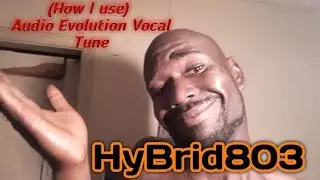Audio Evolution: Vocal Tune......(ish)