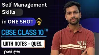Self Management Skills in One Shot || Class 10 Employability Skills IT, AI and all Skill Subjects