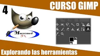 Curso Gimp 2.10.18 | Lección 4 | Explorando las Herramientas | MacromedFX