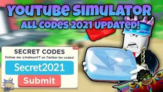 Youtube Simulator ALL CODES & SECRET CODES *Updated* 2021 - Roblox