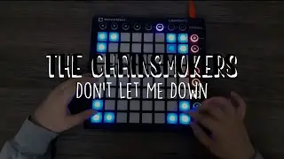 Don't Let Me Down - The Chainsmokers | Launchpad Cover (Up View)