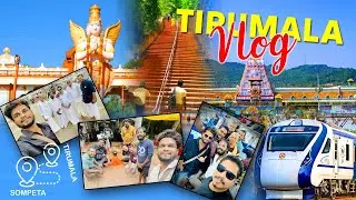 Tirumala trip With my Friends || #tirupati #venuroyal #vlog || Sompeta to Tirumala || 2024 ||