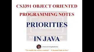 PRIORITIES IN JAVA THREADS NOTES | CS3391 OBJECT ORIENTED PROGRAMMING NOTES | 2021 REGULATION CSE