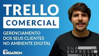 [2021] COMO USAR O TRELLO PARA GESTÃO COMERCIAL