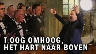 T OOG OMHOOG, HET HART NAAR BOVEN - URKER ZANGERS