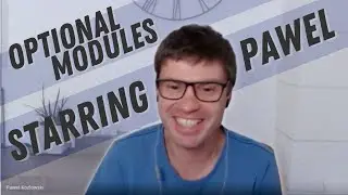 Optional Modules w/ Pawel