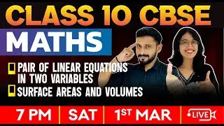 CBSE Class 10 Maths | Pair of Linear Equations in Two Variables | Surface Areas & Volumes