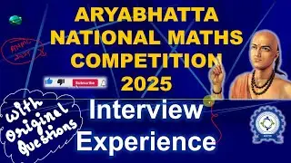 Aryabhatta National Maths Competition 2025 | Interview Experience | ANMC 2025