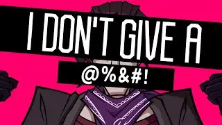 I Don't Give A... (OC animation meme)