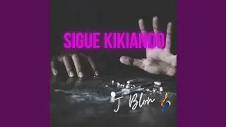 Sigue Kikiando