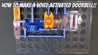 How to make a voice activated doorbell using Snap Circuits