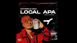 Notorious Sam - Local Apa (Prod. Db x SarmaDa)