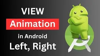 Android View Animation | Android view animation tutorial | Android view animation right to left