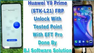 Huawei Y9 Prime STK-L21 FRP Unlock With Tested Point With EFT Pro Tool Done By BJ Software Solution
