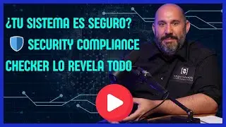 Security Compliance Checker GRATIS: Audita Windows | Curso Ciberseguridad