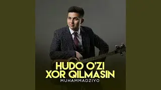 Hudo o'zi xor qilmasin