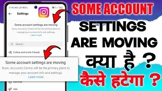 Some Account Settings Are Moving Instagram|Some Account Settings Are Moving Instagram Kaise Hataye|