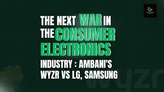 The Fight between Reliance Wazyr vs Other players in consumer electronics industry