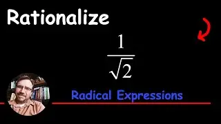 Rationalize the Denominator 1/√2 (Square Root in the Bottom of a Fraction)