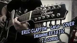 Eric Clapton - Layla - COVER (12 STRINGS)