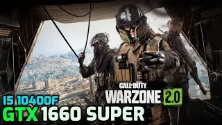 Call of Duty Warzone 2.0 | GTX 1660 Super | i5 10400f | Benchmark