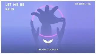 Rahn - Let Me Be (Original Mix)