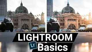 Lightroom Basics - EVERYTHING YOU HAVE TO KNOW
