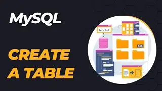 How To Create A Table In MySQL