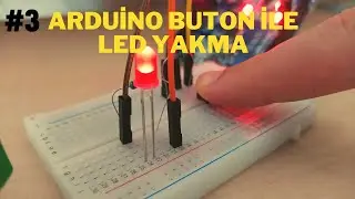 #3 ARDUİNO/ BUTON İLE LED YAKMA