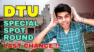DTU Special Spot Round 2024 || JAC Delhi 2024