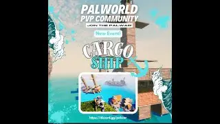 Palwar PvP Server - Cargo Ship Event