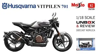 Husqvarna Vitpilen 701 1:18 scale Die-cast motorcycle by Maisto Unbox & Review by Dnation