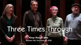 Three Times Through - Grey Funnel Line