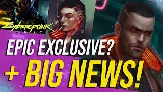 Cyberpunk 2077 News - Epic Store & Gameplay Details!