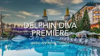 Delphin Diva Premiere, Aksu, Antalya, Turkey
