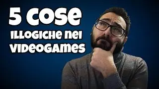 5 cose illogiche nei videogames