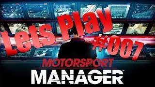 LETS PLAY MOTORSPORT MANAGER #007