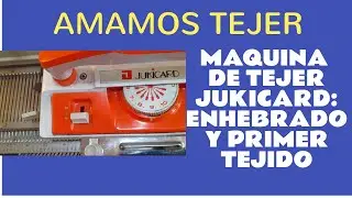 ✨ CÓMO ENHEBRAR LA JUKICARD Y NUESTRO PRIMER TEJIDO ✨