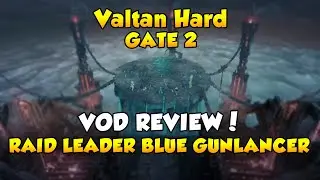Lost Ark: Valtan Hard Gate 2 VOD REVIEW! Blue Gunlancer/Raid Leader PoV
