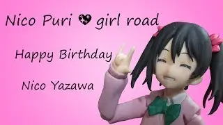 Stop-Motion Figma Nendoroid| Nico Puri 💖girl road| Nico Yazawa Happy Birthday