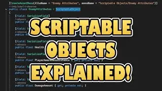 Use Scriptable Objects to Improve Your Game!