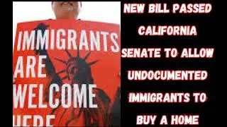 New bill passed California Senate to allow undocumented immigrants to buy a home