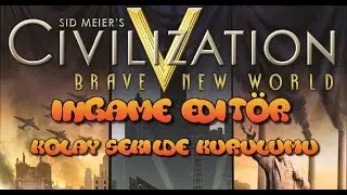 Sid Meier's Civilization V: Brave New World/Ingame Edıtor Kolay Şekilde Kurulumu