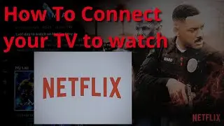 Netflix Setup - How To Connect Netflix To Your TV Netflix Installation