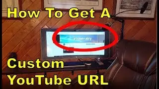 Brand Your YouTube Channel!  Get a CUSTOM URL (How to)